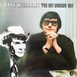 Пластинка Roy Orbison Hank Williams The Roy Orbison Way